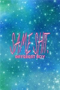 Same Shit, Different Boy