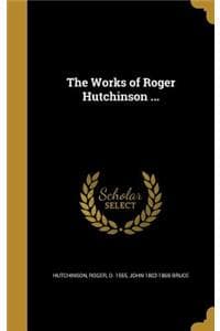 The Works of Roger H...