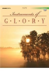 Instruments of Glory...
