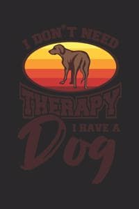 I Don't Need Therapy...