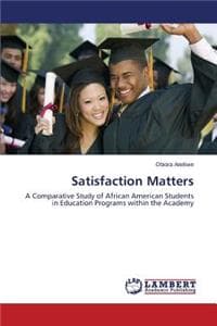 Satisfaction Matters