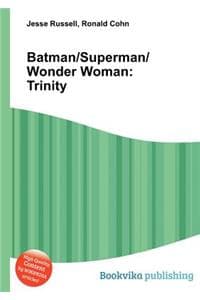 Batman/Superman/Wond...