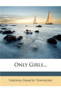 Only Girls...