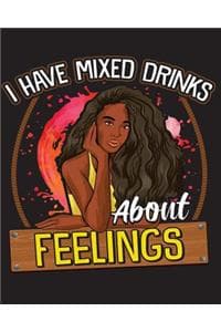 I Have Mixed Drinks ...