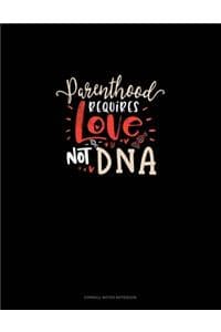Parenthood Requires ...