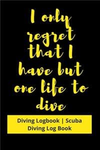 I only regret that I...
