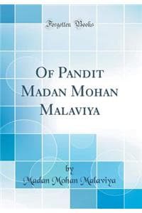 Of Pandit Madan Moha...