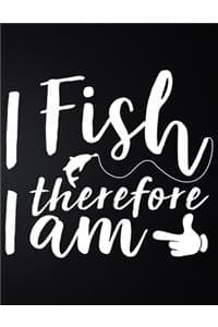 I Fish Therefore I Am
