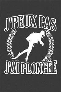 J'peux pas J'ai Plongée