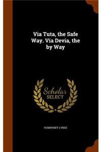 Via Tuta, the Safe W...