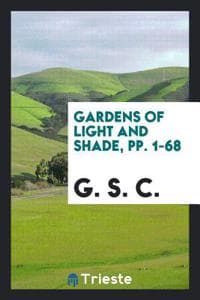 Gardens of Light and...
