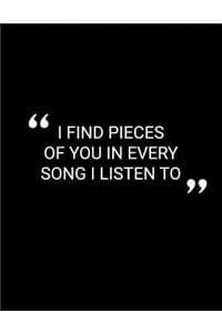 I Find Pieces of You...