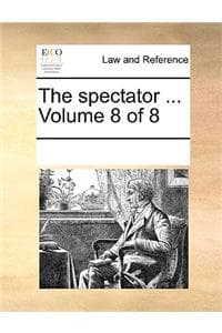 The Spectator ... Vo...