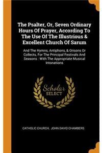 Psalter, Or, Seven O...