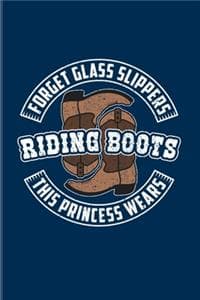 Forget Glass Slipper...