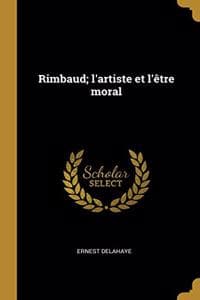 Rimbaud; l'artiste e...