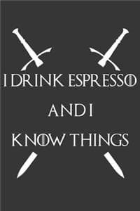 I Drink Espresso And...