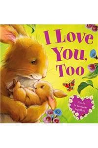 I Love You, Too-A Ta...