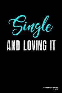 Single And Loving It