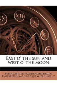East O' the Sun and ...
