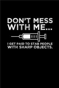 Don't mess with me.....