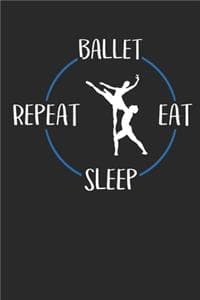 Ballet Eat Sleep Repeat
