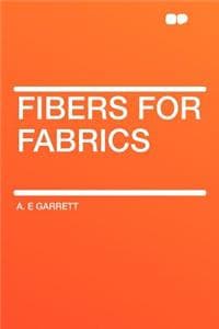 Fibers for Fabrics