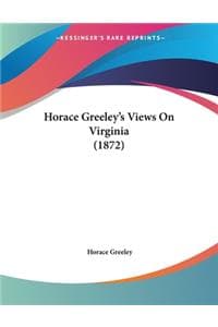 Horace Greeley's Vie...