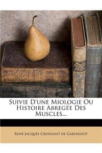 Suivie d'Une Miologi...