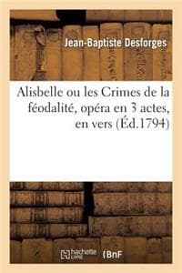 Alisbelle Ou Les Cri...