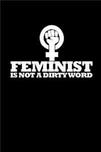 Feminists Is Not A D...