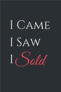 I Came I Saw I Sold