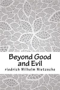 Beyond Good and Evil