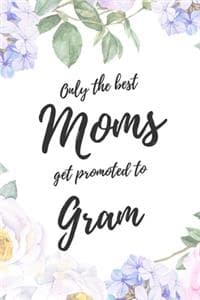 Only the Best Moms G...