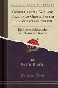 Georg Gessner, Weila...