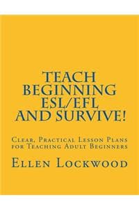 Teach Beginning ESL/...