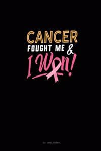 Cancer Fought Me And...