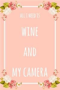 All I Need Is Wine A...