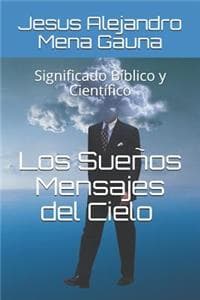 Los Sueños, Mensajes...