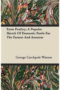 Farm Poultry; A Popu...