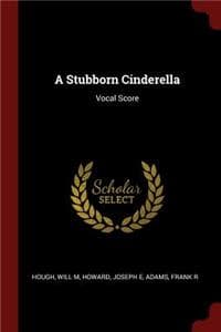 A Stubborn Cinderella