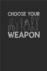 Choose Your Weapon
