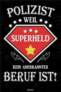 Polizist weil Superh...