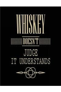 Whiskey Doesn't Judg...