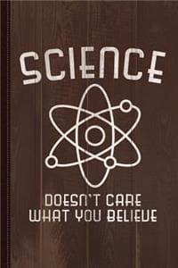 Science Doesn't Care...
