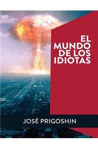 mundo de los idiotas