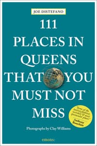 111 Places in Queens...