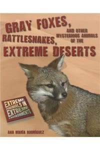 Gray Foxes, Rattlesn...