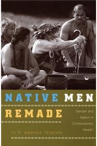 Native Men Remade