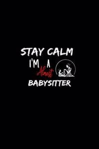 Stay Calm I'm Almost...